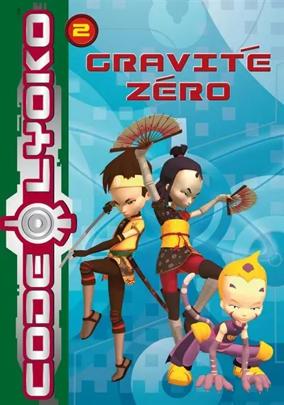Code Lyoko. Vol. 2. Gravité zéro