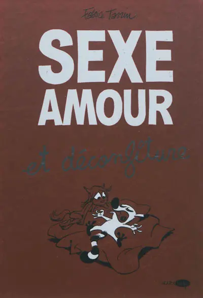 Sexe, amour et déconfiture