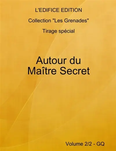 Autour du Maître Secret : Vol. 2/2 : GQ