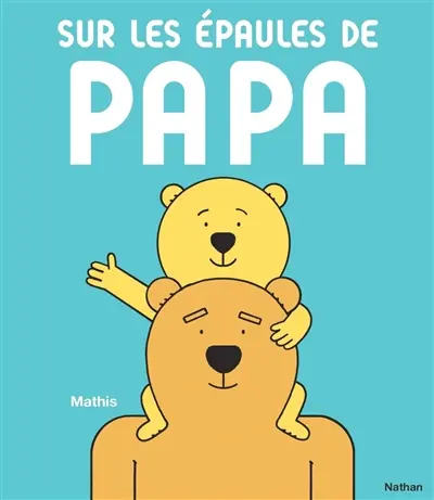 Sur les épaules de papa