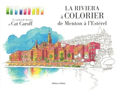 La Riviera à colorier : de Menton à l'Estérel