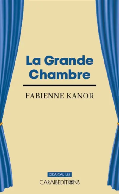 La grande chambre : pièce en 22 tempos pour 5 personnages : théâtre