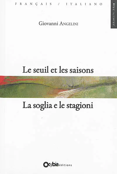 Le seuil et les saisons. La soglia e le stagioni