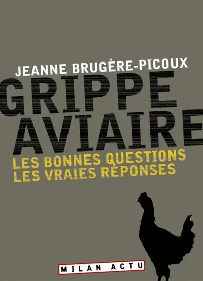 Grippe aviaire : les bonnes questions, les vraies réponses