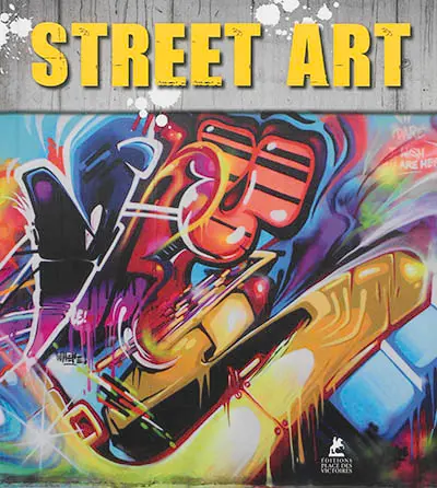 Street art : pieces, tags, stencils and stickers. Street art : peintures murales, tags, créations au pochoir et autocollants. Street art : Pieces, Tags, Schablonen und Sticker