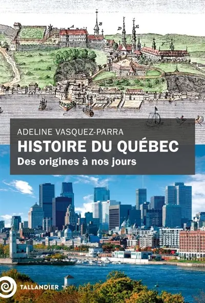 Histoire du Québec : des origines à nos jours