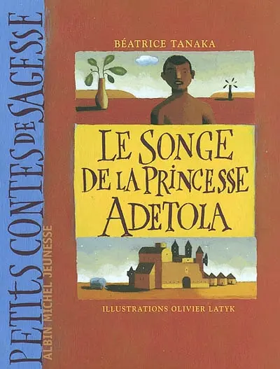Le songe de la princesse Adetola. Le chasseur d'Iréman