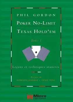 Poker no-limit Texas Hold'em. Vol. 1. Leçons et techniques avancées