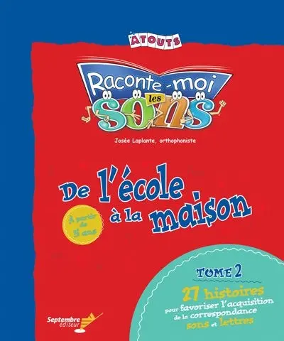 Raconte-moi les sons, de l'école à la maison 2