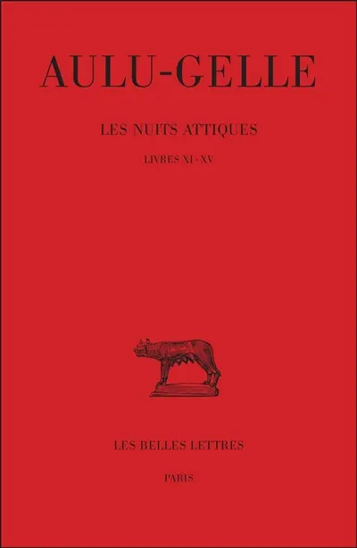 Les nuits attiques. Vol. 3. Livres XI-XV