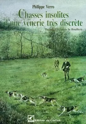Chasses insolites d'une vénerie très discrète