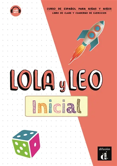 Lola y Leo inicial, curso de espanol para ninas y ninos : libro de clase y cuaderno de ejercicios