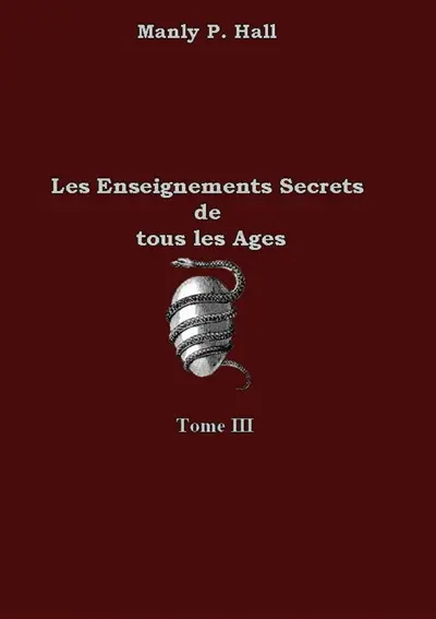 Les enseignements secrets de tous les âges : Tome 3
