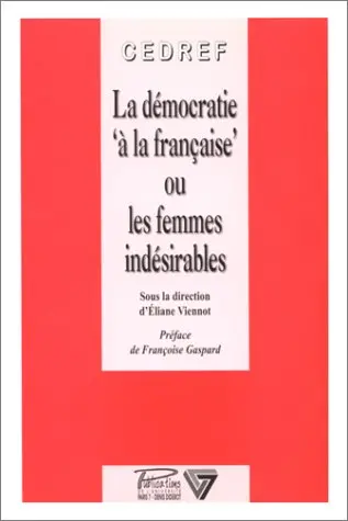 La démocratie à la française ou Les femmes indésirables