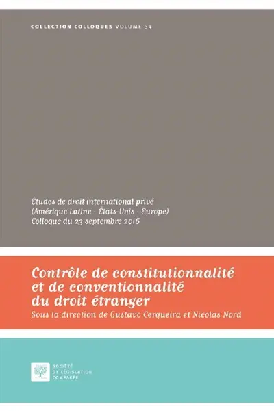 Contrôle de constitutionnalité et de conventionnalité du droit étranger : études de droit international privé (Amérique latine-Etats-Unis-Europe) : colloque du 23 septembre 2016, Cour de cassation