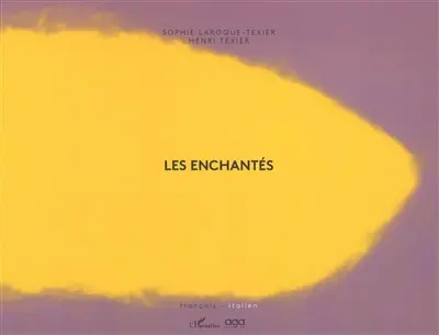 Les enchantés. Gli incantati