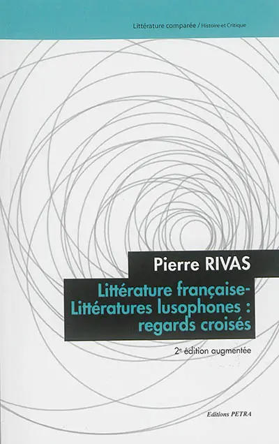 Littérature française-littératures lusophones : regards croisés
