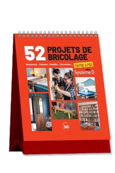 52 projets de bricolage en pas à pas : menuiserie, peinture, mobilier, décoration...