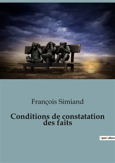 Conditions de constatation des faits : Les rouages invisibles de la société dévoilés