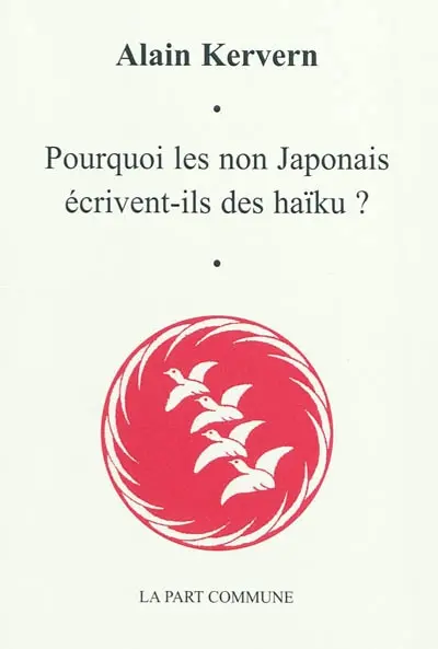 Pourquoi les non-Japonais écrivent-ils des haïku ?