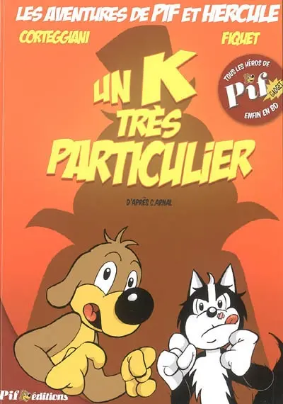 Les aventures de Pif et Hercule. Vol. 1. Un K très particulier
