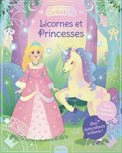 Licornes et Princesses : Des autocollants brillants !