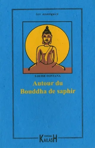Autour du Bouddha de saphir