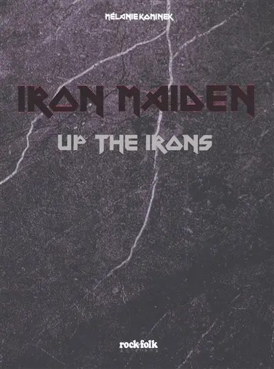 Iron Maiden : up the irons
