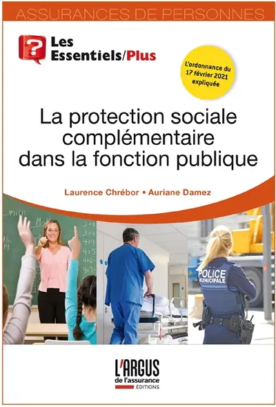 La protection sociale complémentaire dans la fonction publique : l'ordonnance du 17 février 2021 expliquée