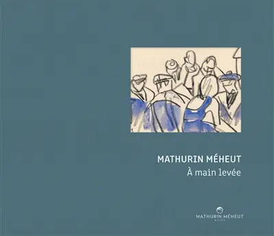 Mathurin Méheut : à main levée