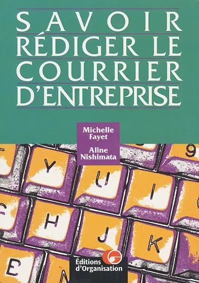 Savoir rédiger le courrier d'entreprise