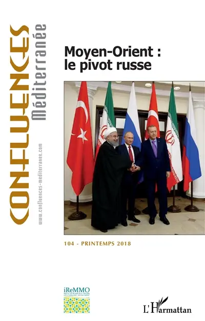 Confluences Méditerranée, n° 104. Moyen-Orient : le pivot russe