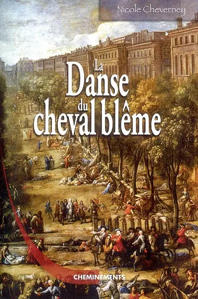 La danse du cheval blême : le roman de la grande épidémie de peste de 1720, à Marseille