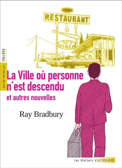 La ville où personne n'est descendu : et autres nouvelles