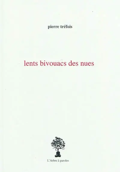 Lents bivouacs des nues