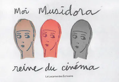 Moi Musidora reine du cinéma