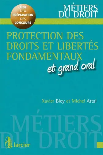 Protection des droits et libertés fondamentaux et grand oral : préparation aux concours et examens