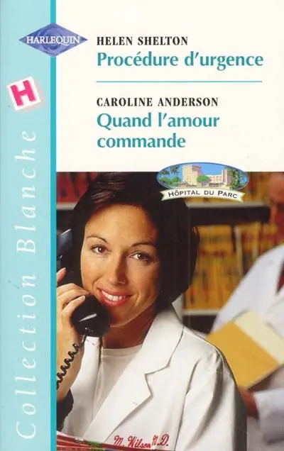 Procédure d'urgence. Quand l'amour commande