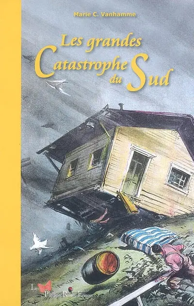 Les grandes catastrophes du Sud