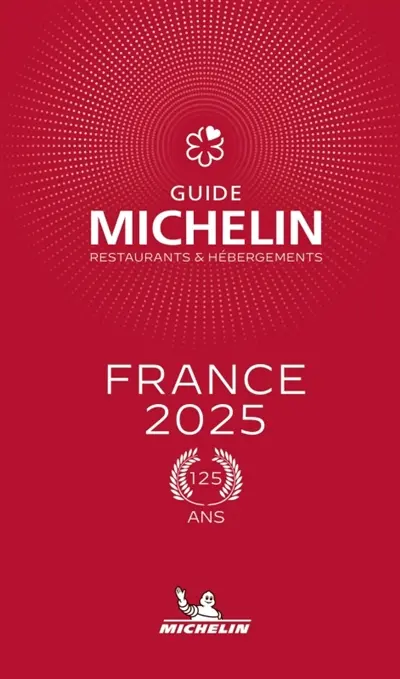 Guide Michelin : restaurants & hébergements : France 2025