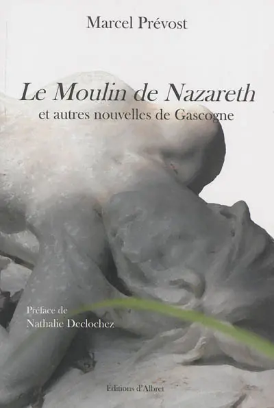 Le moulin de Nazareth et autres nouvelles de Gascogne