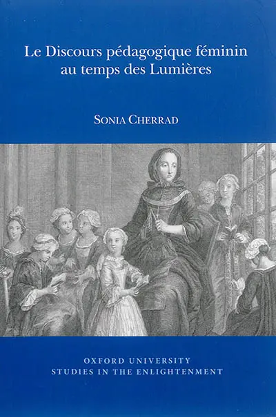 Le discours pédagogique féminin au temps des Lumières