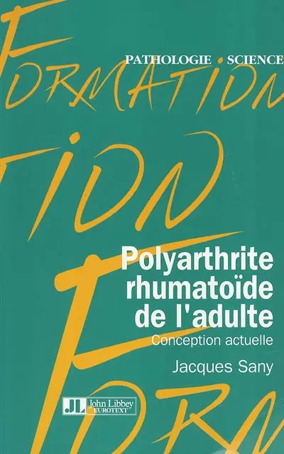 Polyarthrite rhumatoïde de l'adulte : conception actuelle
