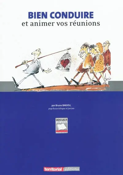 Bien conduire et animer vos réunions