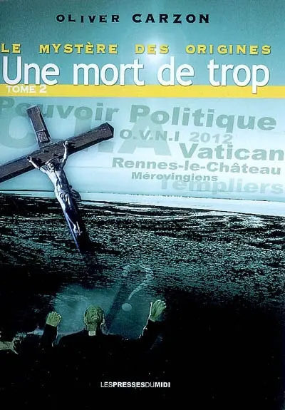 Le mystère des origines. Vol. 2. Une mort de trop. Vol. 2