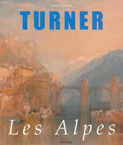 Turner : les Alpes