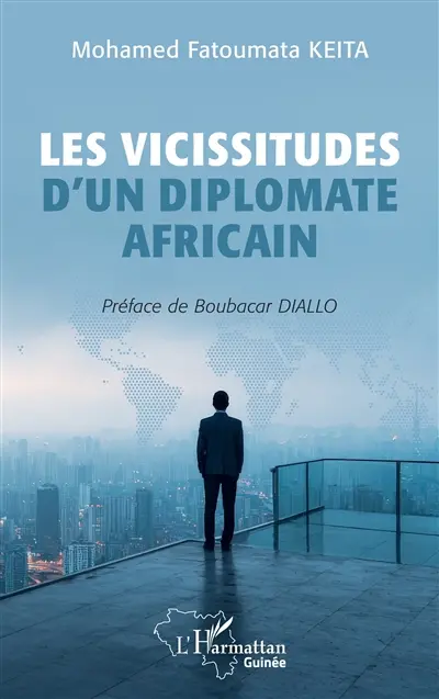 Les vicissitudes d'un diplomate africain