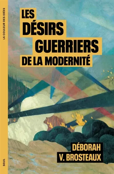 Les désirs guerriers de la modernité