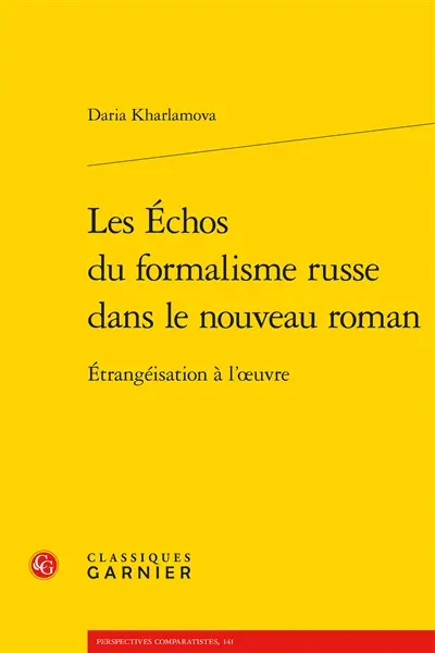 Les échos du formalisme russe dans le nouveau roman : étrangéisation à l'oeuvre