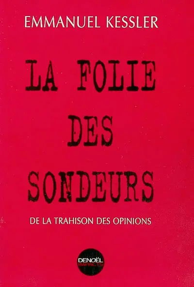 La folie des sondeurs : de la trahison des opinions